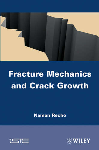 Fracture Mechanics and Crack Growth. Naman  Recho