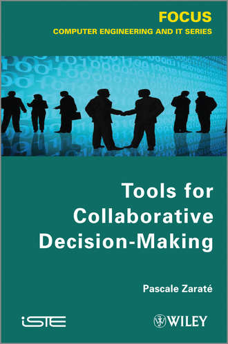 Pascale  Zarate. Tools for Collaborative Decision-Making