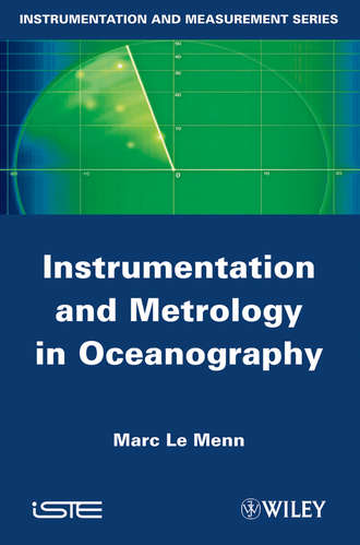 Instrumentation and Metrology in Oceanography. Marc Menn Le
