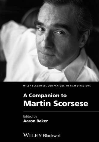 Aaron  Baker. A Companion to Martin Scorsese