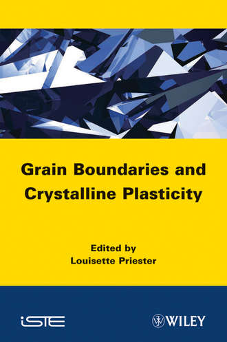 Grain Boundaries and Crystalline Plasticity. Louisette  Priester