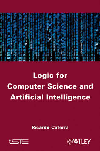 Ricardo  Caferra. Logic for Computer Science and Artificial Intelligence