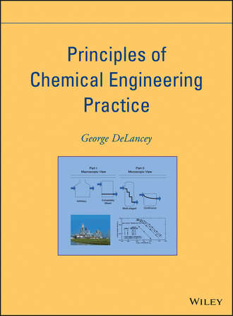 George  DeLancey. Principles of Chemical Engineering Practice