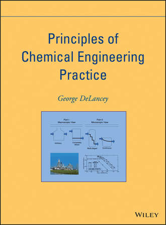 Principles of Chemical Engineering Practice. George  DeLancey