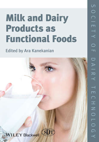 Ara  Kanekanian. Milk and Dairy Products as Functional Foods