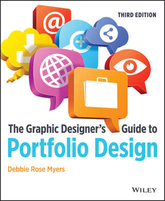 Debbie Myers Rose. The Graphic Designer's Guide to Portfolio Design