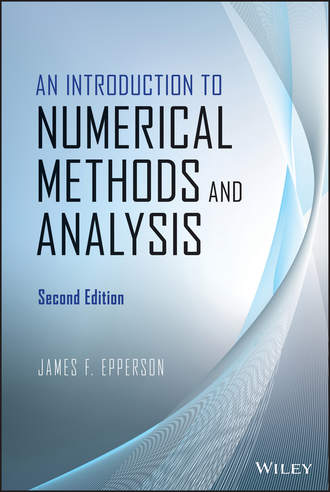 James Epperson F.. An Introduction to Numerical Methods and Analysis