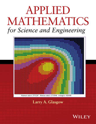 Larry Glasgow A.. Applied Mathematics for Science and Engineering