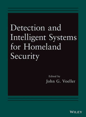 John Voeller G.. Detection and Intelligent Systems for Homeland Security