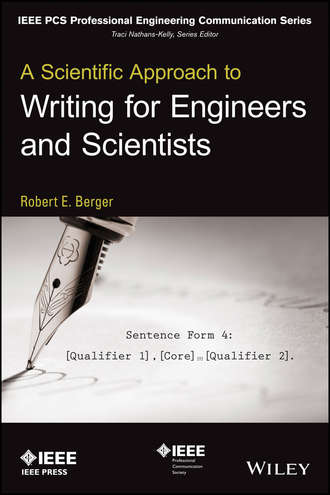 A Scientific Approach to Writing for Engineers and Scientists. Robert Berger E.