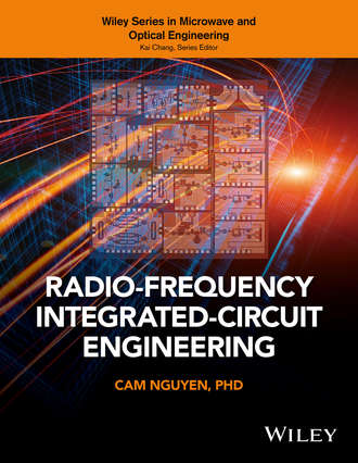 Cam  Nguyen. Radio-Frequency Integrated-Circuit Engineering