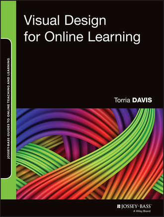 Torria  Davis. Visual Design for Online Learning