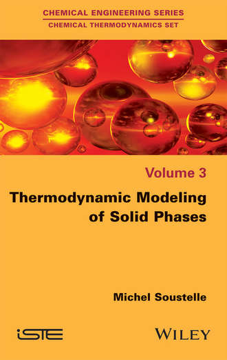 Michel  Soustelle. Thermodynamic Modeling of Solid Phases