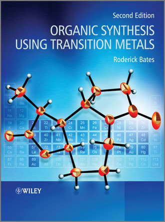 Roderick  Bates. Organic Synthesis Using Transition Metals