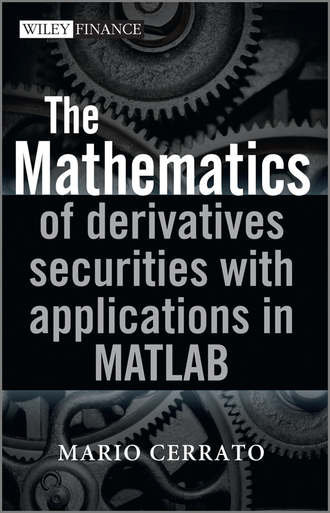 Mario  Cerrato. The Mathematics of Derivatives Securities with Applications in MATLAB