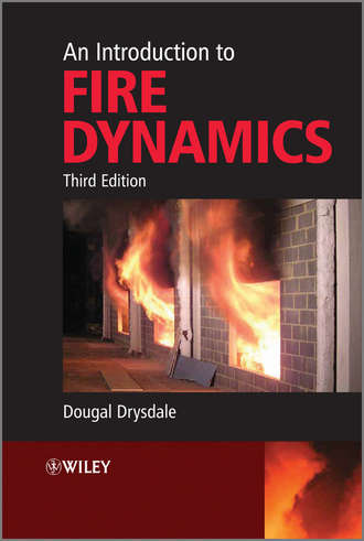 An Introduction to Fire Dynamics. Dougal  Drysdale