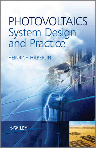 Heinrich H?berlin. Photovoltaics System Design and Practice