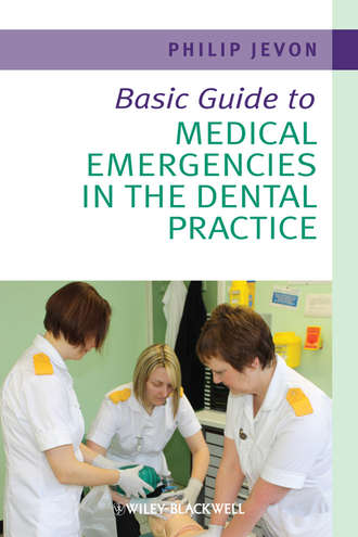 Philip  Jevon. Basic Guide to Medical Emergencies in the Dental Practice