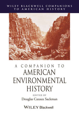 Douglas Sackman Cazaux. A Companion to American Environmental History