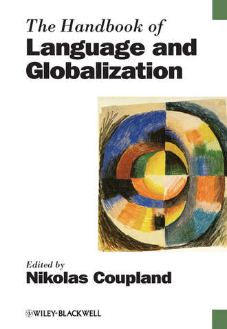 Nikolas  Coupland. The Handbook of Language and Globalization