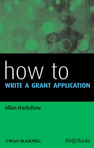 Allan  Hackshaw. How to Write a Grant Application