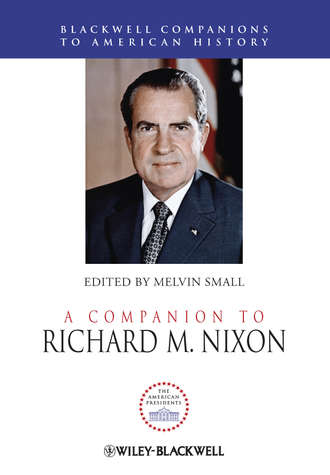 Melvin  Small. A Companion to Richard M. Nixon