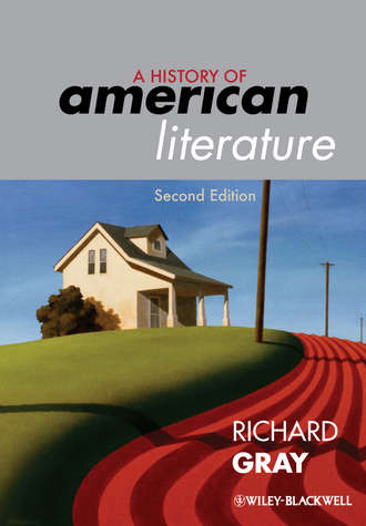 Richard  Gray. A History of American Literature