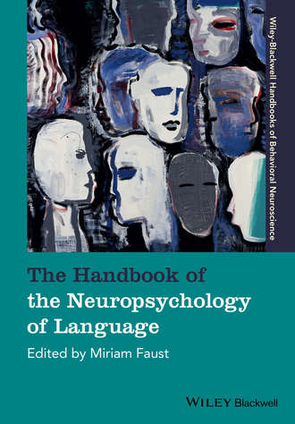 Miriam  Faust. The Handbook of the Neuropsychology of Language