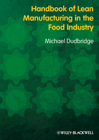 Handbook of Lean Manufacturing in the Food Industry. Michael  Dudbridge