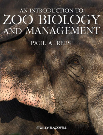 Paul Rees A.. An Introduction to Zoo Biology and Management