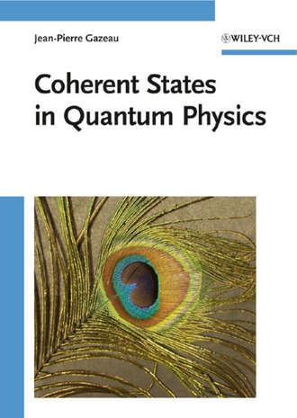 Jean-pierre  Gazeau. Coherent States in Quantum Physics