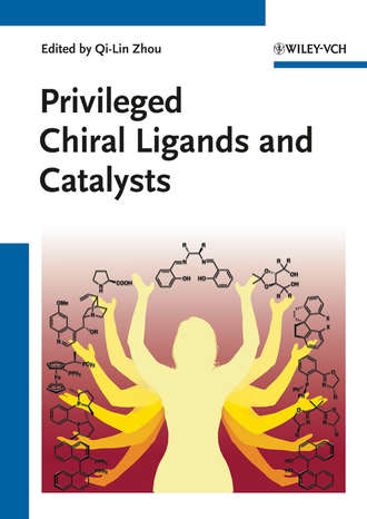 Qi-Lin  Zhou. Privileged Chiral Ligands and Catalysts