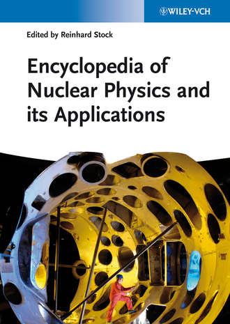 Reinhard  Stock. Encyclopedia of Nuclear Physics and its Applications