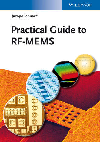 Practical Guide to RF-MEMS. Jacopo  Iannacci