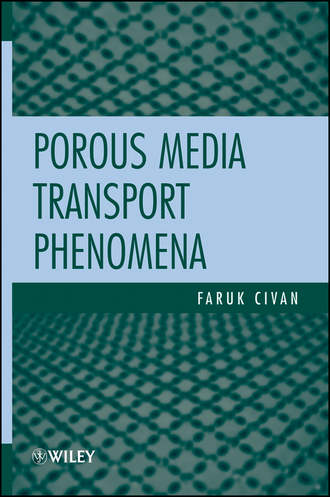 Faruk  Civan. Porous Media Transport Phenomena