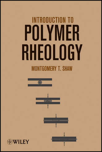 Montgomery Shaw T.. Introduction to Polymer Rheology