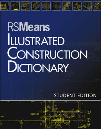 RSMeans. RSMeans Illustrated Construction Dictionary