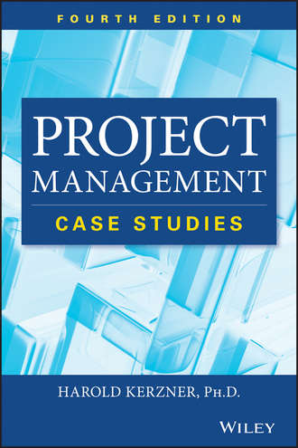 Harold Kerzner, Ph.D.. Project Management Case Studies