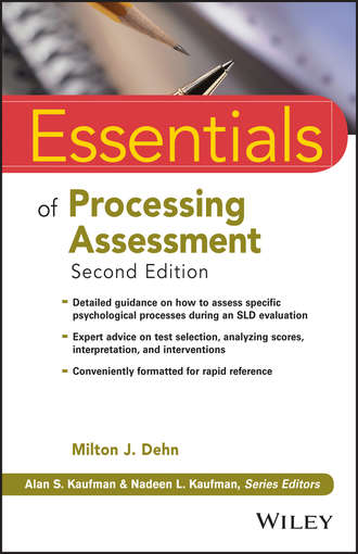 Milton Dehn J.. Essentials of Processing Assessment