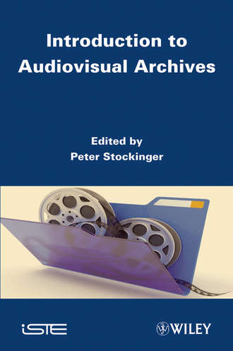 Peter  Stockinger. Introduction to Audiovisual Archives