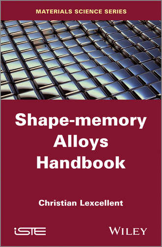 Christian  Lexcellent. Shape-Memory Alloys Handbook