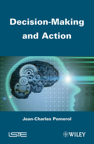 Jean-Charles  Pomerol. Decision Making and Action