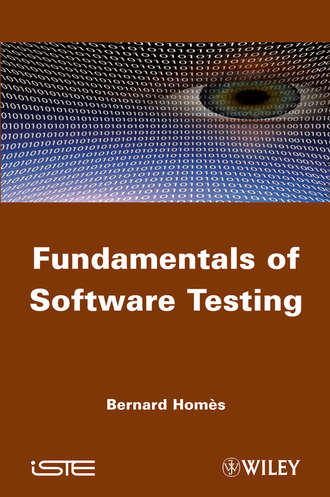 Bernard Hom?s. Fundamentals of Software Testing