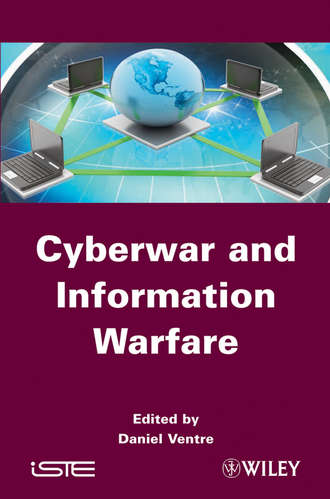 Daniel  Ventre. Cyberwar and Information Warfare