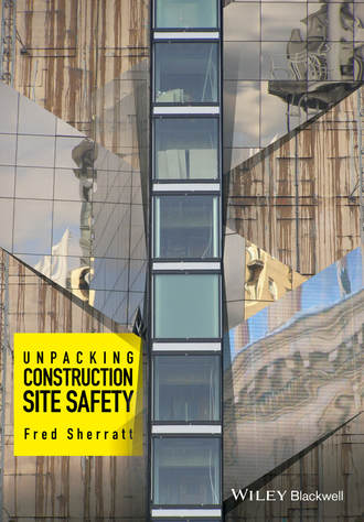 Fred  Sherratt. Unpacking Construction Site Safety