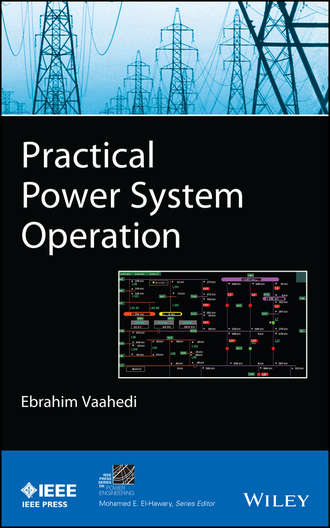 Ebrahim  Vaahedi. Practical Power System Operation