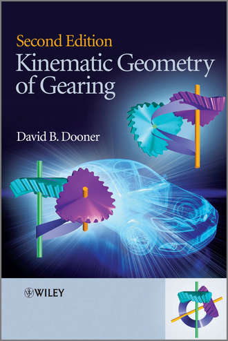 Kinematic Geometry of Gearing. David Dooner B.