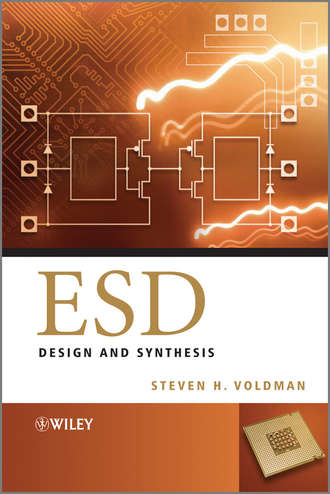 Steven Voldman H.. ESD: Design and Synthesis