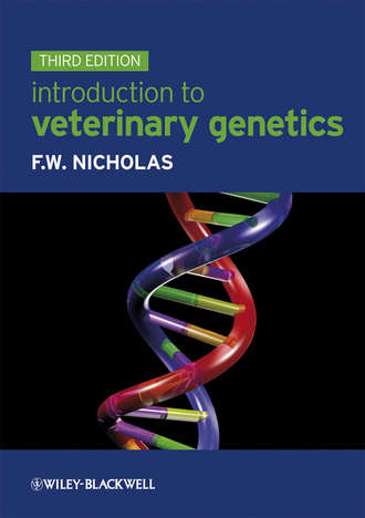 Introduction to Veterinary Genetics. Frank Nicholas W.