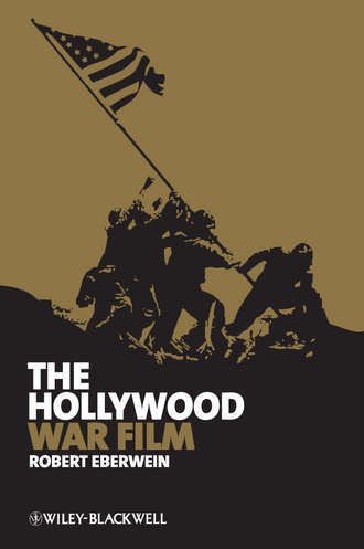 Robert  Eberwein. The Hollywood War Film